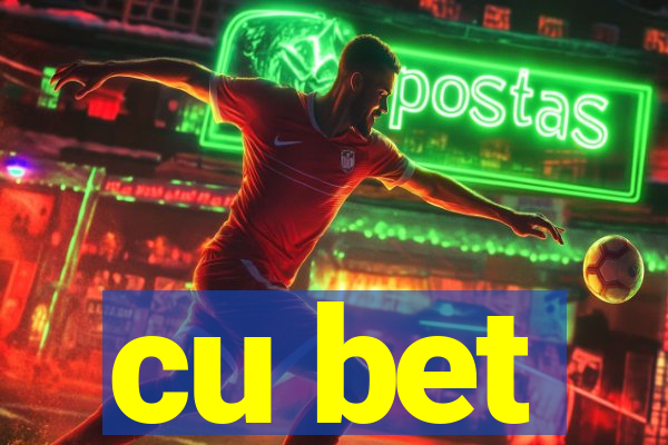 cu bet